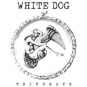 White Dog - Triturate  LP LP
